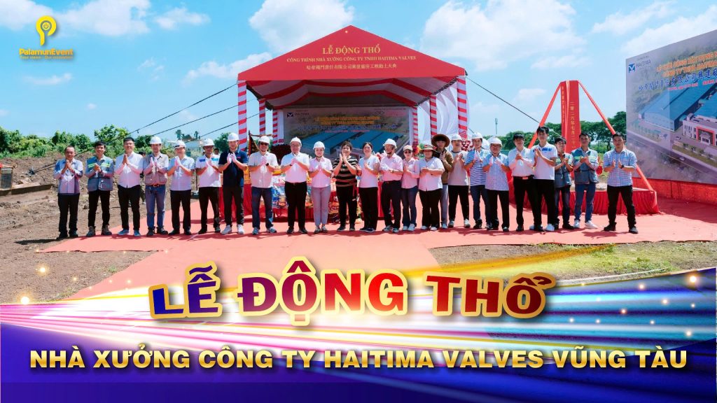 Dấu ấn khởi đầu hoàn hảo cho dự án động thổ nhà máy cơ khí công ty Haitima Valves